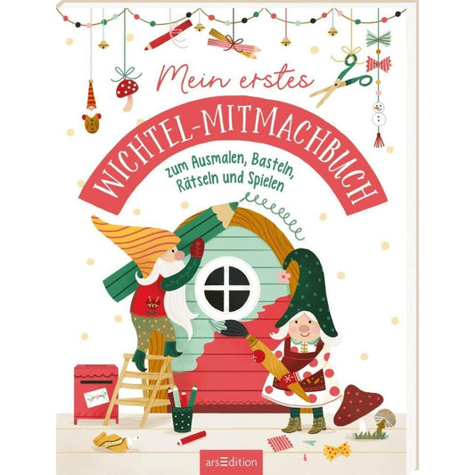 Mein erstes Wichtel-Mitmachbuch zum Ausmalen, Basteln, Rätseln und Spielen